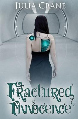 Fractured Innocence by Crane, Julia
