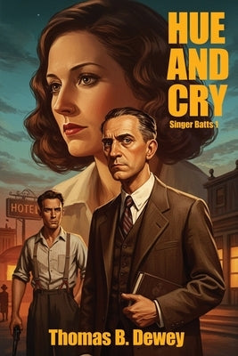 Hue and Cry by Dewey, Thomas B.