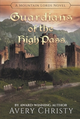 Guardians of the High Pass by Christy, Avery