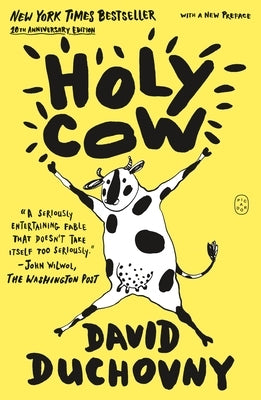 Holy Cow: A Novel (10th Anniversary Edition) by Duchovny, David