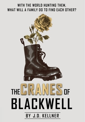 The Cranes of Blackwell by Kellner, J. D.