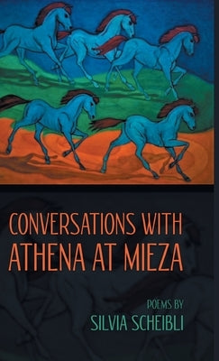 Conversations with Athena at Mieza by Scheibli, Silvia