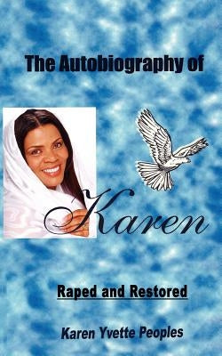The Autobiography of Karen by Peoples, Karen Yvette