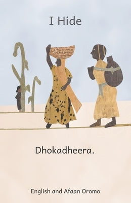 I Hide: Playing Hide and Seek in Ethiopia in Afaan Oromo and English by Ready Set Go Books