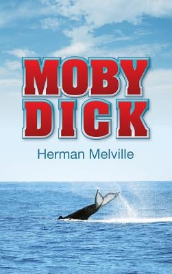 Moby Dick by Melville, Herman