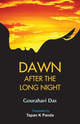 Dawn after the Long Night by Das, Gourahari
