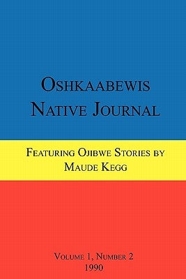 Oshkaabewis Native Journal (Vol. 1, No. 2) by Treuer, Anton