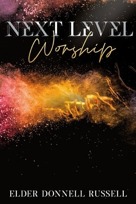 Next Level Worship by Russell, Donnell