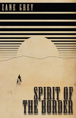 Spirit of the Border by Grey, Zane