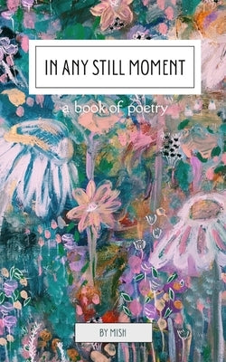 In Any Still Moment by Graham, Mish