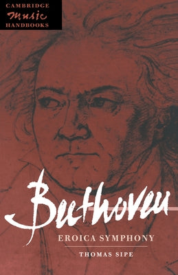 Beethoven: Eroica Symphony by Sipe, Thomas