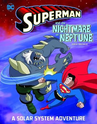 Superman and the Nightmare on Neptune: A Solar System Adventure by Korté, Steve