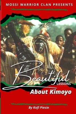 Beautiful Lessons About Kimoyo by Piesie, Kofi