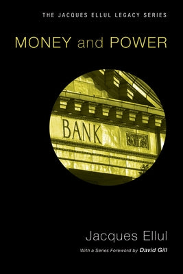 Money & Power by Ellul, Jacques