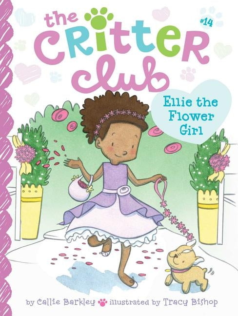 Ellie the Flower Girl, 14 by Barkley, Callie