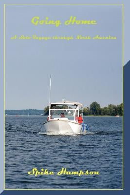 Going Home: A Solo Voyage through North America by Hampson, Spike