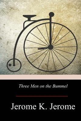 Three Men on the Bummel by Jerome, Jerome K.