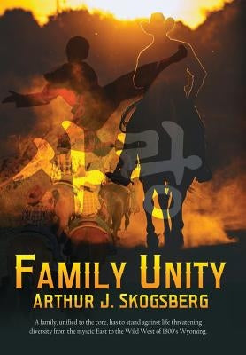 Family Unity by Skogsberg, Arthur J.