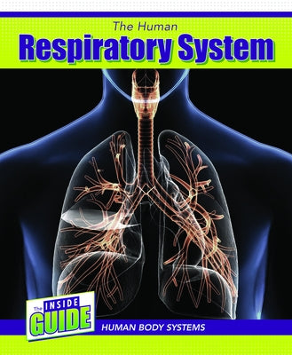 The Human Respiratory System by Lawton, Cassie M.