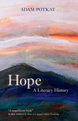 Hope: A Literary History by Potkay, Adam