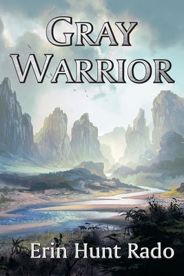 Gray Warrior by Rado, Erin Hunt