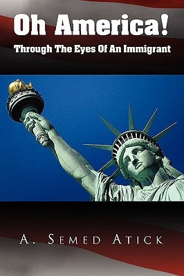 Oh America! by Atick, A. Semed