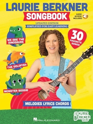 The Laurie Berkner Songbook with Melody, Lyrics and Guitar Chords - Updated Edition by Berkner, Laurie