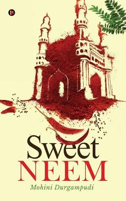 Sweet Neem by Mohini Durgampudi