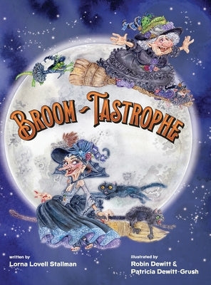 Broom-Tastrophe by Stallman, Lorna