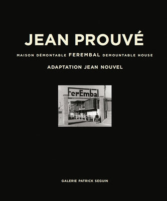 Jean Prouvé Ferembal Demountable House by Prouvé, Jean