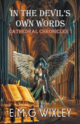 In the Devil's Own Words by Wixley, E. M. G.