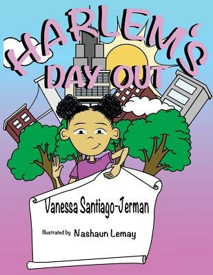 Harlem's Day Out by Lemay, Nashaun