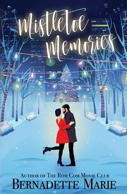Mistletoe Memories by Marie, Bernadette