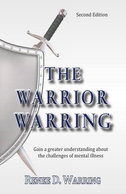The Warrior Warring by Warring, Renee D.
