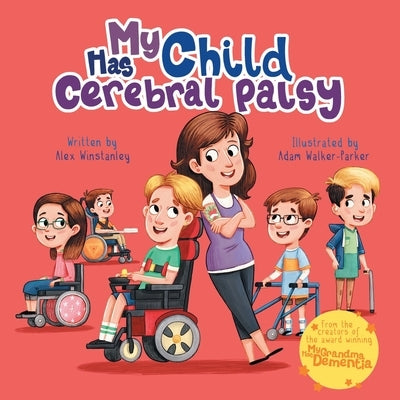 My Child Has Cerebral Palsy by Winstanley, Alex