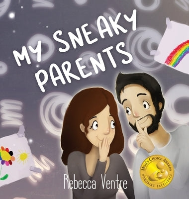 My Sneaky Parents by Ventre, Rebecca