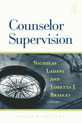 Counselor Supervision by Ladany, Nicholas
