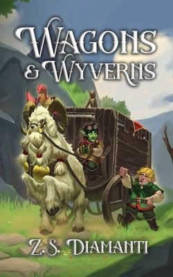 Wagons & Wyverns by Diamanti, Z. S.