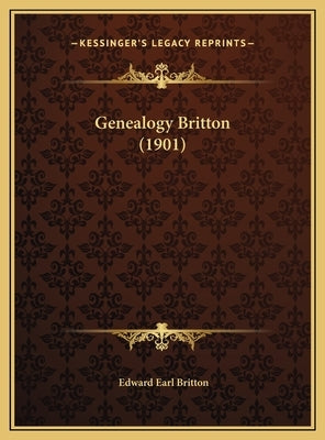 Genealogy Britton (1901) by Britton, Edward Earl
