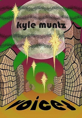 Voices by Muntz, Kyle