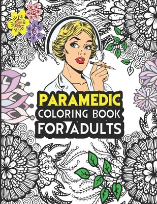 Paramedic Coloring Book For Adults: Humorous Adult Coloring Book For Paramedics by Publishing, Fm House
