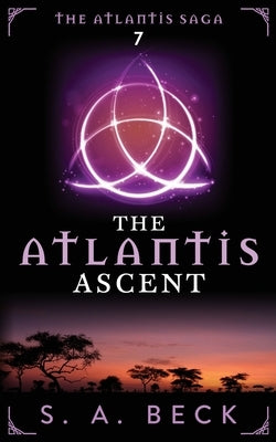 The Atlantis Ascent by Beck, S. a.
