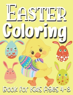Easter Coloring Book For Kids Ages 4-8: easter gifts: Toddlers & Preschool Fun Coloring Books For Kids Ages 2-4 Childrens books for 3 year olds toddle by Sg, Bnke
