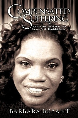 Compensated Suffering by Bryant, Barbara