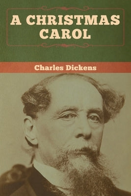 A Christmas Carol by Dickens, Charles