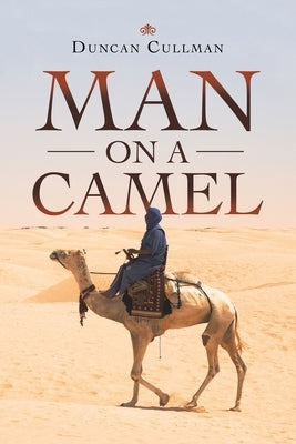 Man on a Camel by Cullman, Duncan