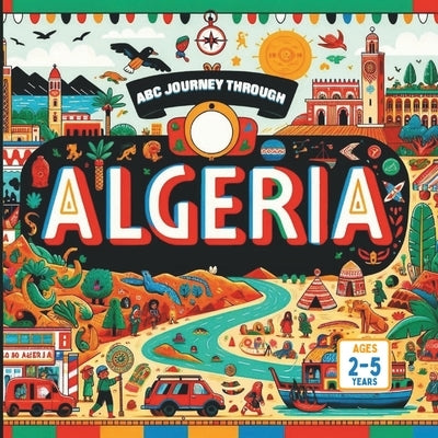 ABC Journey Through Algeria by Gandhi, Amar