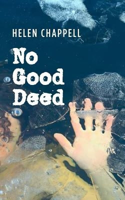 No Good Deed by Chappell, Helen