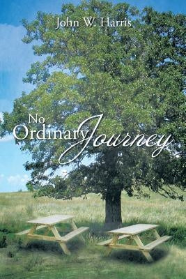 No Ordinary Journey by Harris, John W.