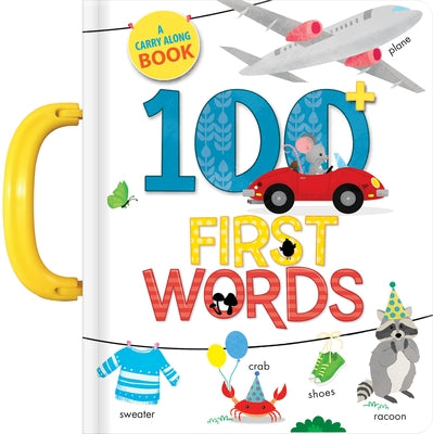 100 First Words Book: A Carry Along Book Baby Books for Toddlers Ages 1-3 Early Learning Kids Books with Handle by Crackboom! Books